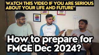 How to Prepare for FMGE Dec 2024  Watch this video if you are serious about your Life