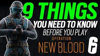 9 Things You Need To Know Before You Play Operation New Blood - 6News - Rainbow Six Siege