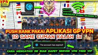 PAKAI APLIKASI VPN UNTUK PUSH RANK GAMPANG MOBILE LEGEND - VPN MOBILE LEGEND SEASON 31 TERBARU