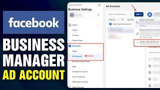 How To Create New Ad Account On Facebook Business Manager 2024