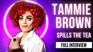 Tammie Brown Spills Backstage Tea About RuPauls Drag Race