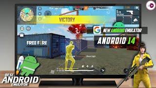 New Android 14 Emulator For PC  The Best Android Emulator For Free Fire 2024
