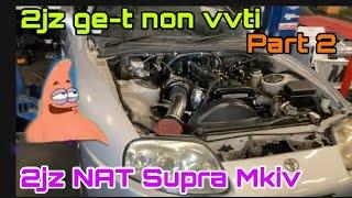 2jz GE-t Mk4 Supra NAT Part 2