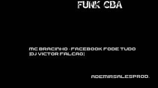 Mc Bracinho - Facebook Fode Tudo Funk CBA