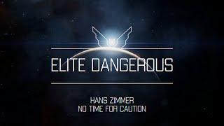 Elite Dangerous Hans Zimmer - No Time For Caution