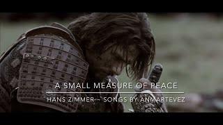 A Small Measure of Peace  Hans Zimmer  The Last Samurai