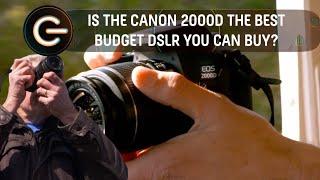 Is the Canon 2000D The Best Budget DSLR you can buy?  The Gadget Show