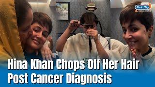 Hina Khans mother weeps as she cuts her long locks during breast cancer chemotherapy  Trending