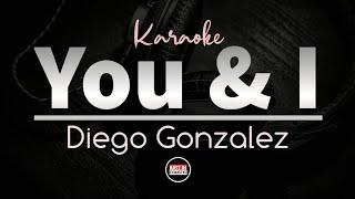 You And I - Diego Gonzalez Karaoke