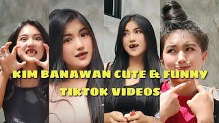 KIM BANAWAN CUTE & FUNNY TIKTOK VIDEOS 2021 @Kim Banawan #tiktokvideos