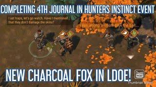 COMPLETING THE 4TH JOURNAL IN HUNTER INSTINCT EVENT+NEW CHARCOAL FOX IN LDOE