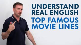 Understand Real English Famous Lines from Movies