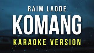 Komang - Raim Laode Karaoke