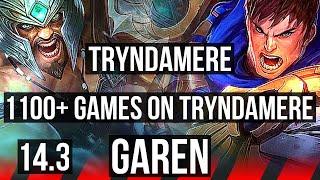 TRYNDAMERE vs GAREN TOP  6 solo kills 1100+ games Dominating  EUW Master  14.3