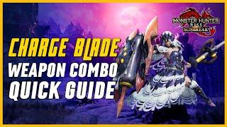 MHRise Sunbreak - Charge Blade Weapon Combo Guide for Beginners