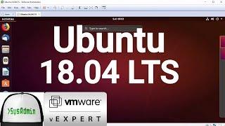 How to Install Ubuntu 18.04 LTS + VMware Tools + Review on VMware Workstation 2018