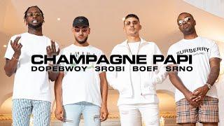 Dopebwoy ft. 3robi Boef & SRNO - Champagne Papi Official Video