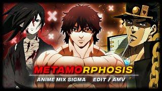 「METAMORPHOSIS」Anime Mix SIGMA「AMVEDIT」4K