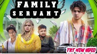 FAMILY SERVANT  TOP REAL TEAM  TRT