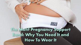 The Motif Pregnancy Back Brace Why You Need It and How To Wear It