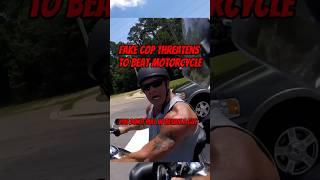 Fake Cop Threatens Motorcycle  Footage Credit @Sean0and0Mike