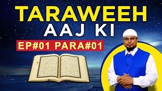 Taraweeh Aaj Ki Ep-01 Para-01_तरावीह आज की_Quran Aur Ramzan  By Shaikh Sanaullah Madani