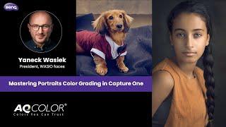 Mastering Portratis Color Grading in Capture One w Yaneck Wasiek  BenQ AQColor Webinar