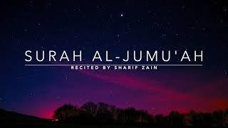 Surah Al Jumuah - سورة الجمعة  Sharif Zain  English translation