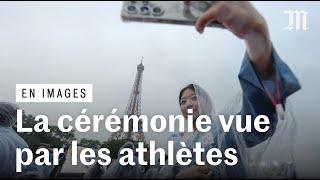 JO Paris 2024  la cérémonie d’ouverture vue par les athlètes