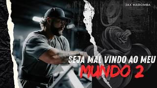 Jax Maromba - Seja mal vindo ao meu mundo 2 Tuboy Prod.