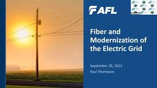 Fiber and Modernization of the Electric Grid with Paul Thompson Business Development Manager