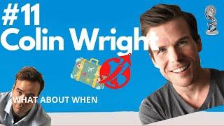 #11 Colin Wright  An Original Digital Nomad Minimilist & Author Of Exile Lifestyle