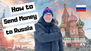 7 Ways To Send Money To Russia in 2024  How To Transfer Money To Russia