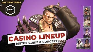 Last Fortress Underground - Casino Lineup Setup Guide 【EP01】