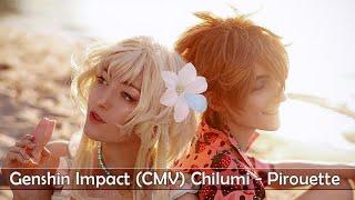  Genshin Impact CMV  Chilumi - Pirouette 