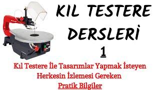 Kıl Testere Dersleri -1-