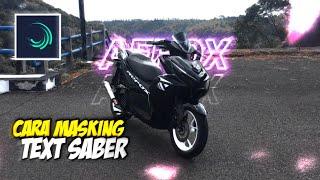 CARA MEMBUAT EFEK TEXT SABER DI BELAKANG MOTOR  ALIGHT MOTION