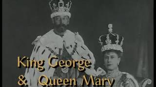 King George and Queen Mary - The First Windsors Part 1