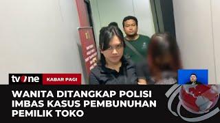 Polisi Tangkap Perempuan Diduga Pelaku Pembunuhan Pemilik Toko  Kabar Pagi tvOne