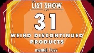 31 Weird Discontinued Products - mental_floss List Show Ep. 438