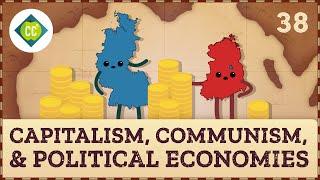 Capitalism Communism & Political Economies Crash Course Geography #38