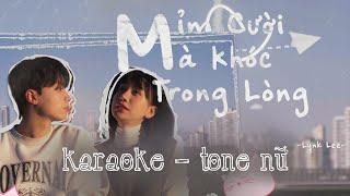 MỈM CƯỜI MÀ KHÓC TRONG LÒNG KARAOKE - TONE NỮ  LYNK LEE