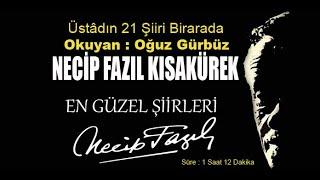 ÜSTAD NECİP FAZILIN EN SEVİLEN ŞİİRLERİ - 21 ŞİİR BİRARADA