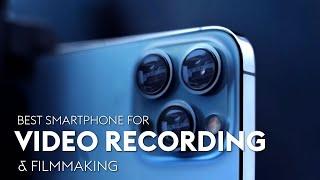 Best Smartphone for Video Recording & Filmmaking