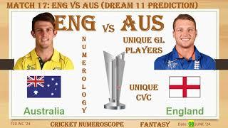 Aus v Eng Dream11  Numerology Prediction Aus vs Eng  Aus vs Eng Match 17  T20WC24