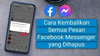 Cara Mengembalikan Pesan Facebook Messenger yang Sudah Dihapus