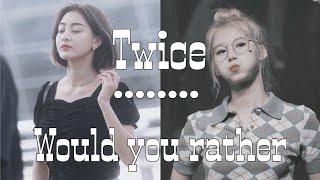 Would you rather TWICE Edition pt. 2