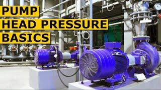 Pump head pressure basics