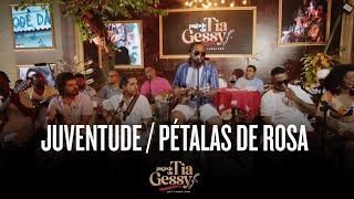 Xande de Pilares - Juventude  Pétalas de Rosa  Ao Vivo -  Pagode da Tia Gessy