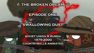 The Broken Dream - Animated USSR & Russia 1979-2000 Part One Swallowing Dust Countryballs